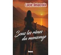 Sous les rênes du mensonge
