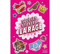 Sous les stickers... la rage ! 150 stickers féministes - Chloé Boulos - Hachette Pratique - broché - Livre-jeu