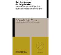 Sous les temps de l'equateur. une histoire ancienne de l'amazonie centrale