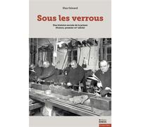 Sous les verrous - Une histoire sociale des interactions - Elsa Genard - Ecole Des Hautes Etudes En Sciences Sociales - broché - Essai
