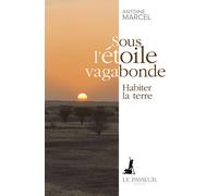 Sous l'étoile vagabonde - Habiter la terre