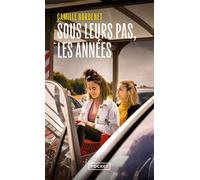 Sous leurs pas les années - Camille Bordenet - Pocket - Poche - Roman