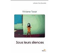 Sous leurs silences - Viviane Tosar - L'instant Present Eds - broché - Essai