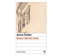 Sous l'œil du chat - Anna Felder - FLORIDES HELVET - ebook (ePub) - Roman