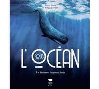 Sous l'océan: À la découverte des grands fonds