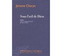 Sous l'oeil de Dieu Jérôme Charyn (Auteur), Marc Chénetier (Traduction)