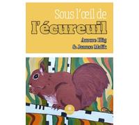 Sous l'oeil de l'écureuil