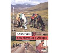 Sous L'oeil Des Chevaux D'afrique