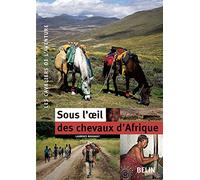 Sous l'œil des chevaux d'Afrique – Éditions Belin