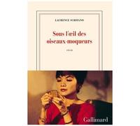 Laurence Schifano – Sous l'oeil des oiseaux-moqueurs – Roman – Broché