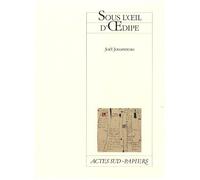 Sous L'oeil D'oedipe - D'après Sophocle Et Euripide