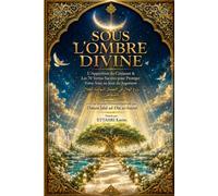 SOUS L'OMBRE DIVINE: L'Apparition du Croissant & Les 70 Vertus Sacrées pour Protéger Votre Âme au Jour du Jugement