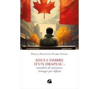 Sous l'ombre d'un drapeau : canadien de naissance, étranger par défaut