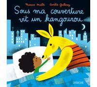 Sous ma couverture - Sous ma couverture vit un kangourou - Marcus Malte - Sarbacane - broché - Album jeunesse dès 3 ans