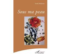 Sous ma peau - Sarah McKenna - L'harmattan - broché - Poésie