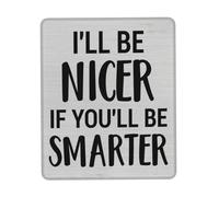sous-Main Je Serai Plus Gentil si tu ES Plus Intelligent Mousepad Bureau