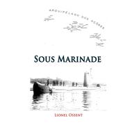 Sous- Marinade - Lionel Ossent - Books On Demand - broché - Biographie