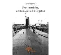 Sous-marinier, de moussaillon à frégaton
