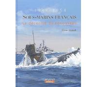Sous-marins français, 1944-1954 : La Décennie du renouveau