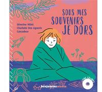 Sous mes souvenirs je dors - Séverine Vidal - Benjamins Media - Livre CD - Album jeunesse CD