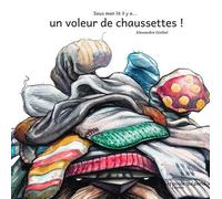 Sous Mon Lit Il Y A... Un Voleur De Chaussette !