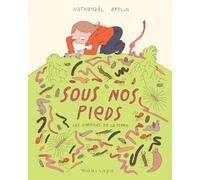 Sous nos pieds: Les gardiens de la terre