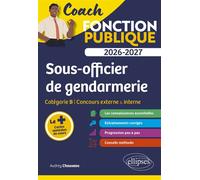 Sous-officier de gendarmerie Catégorie B - Concours externe & interne 2026-2027 - Audrey Chauveau - Ellipses - broché - Scolaire / Universitaire