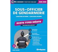 Sous-officier de gendarmerie - Sujets types inédits (Catégorie B - Concours 2025-2026): Concours externe - Concours interne
