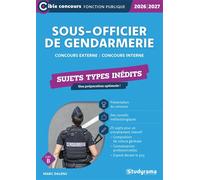 Sous-officier de gendarmerie - Sujets types inédits (Catégorie B - Concours 2026-2027) Concours externe - Concours interne - Marc Dalens - Studyrama Eds - broché - Scolaire / Universitaire