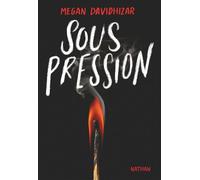 Sous pression - Megan Davidhizar - Nathan - broché - Roman adolescent