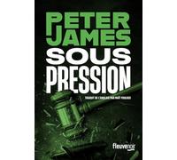 Sous pression - Nouveauté 2025 - Peter James - Une enquête de Roy Grace