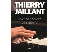 sous ses doigts, la liberté