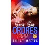 Sous Ses Ordres: Une romance policière lesbienne pleine de tension et de désir interdit