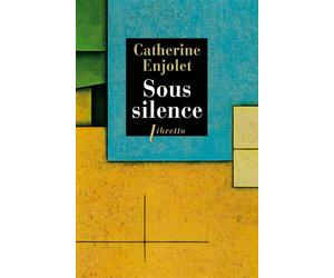 Sous silence - Catherine Enjolet - Libretto - broché - Roman