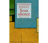 Sous silence - Catherine Enjolet - Phebus - broché - Roman