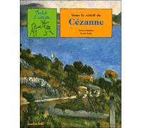 Sylvie Girardet & Nestor Salas – Sous le soleil de Cézanne – Document jeunesse – Relié – RMN