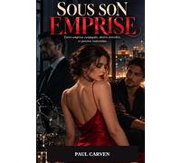 Sous son emprise