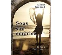 Sous son emprise, Tome 2 Délivrance