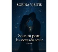 Sous ta peau , Les secrert du couér
