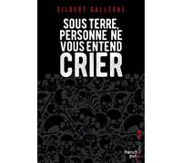 Sous terre, personne ne vous entend crier