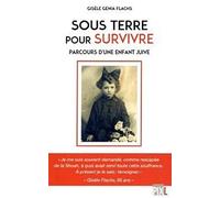 Sous terre pour survivre - Parcours d'une enfant juive