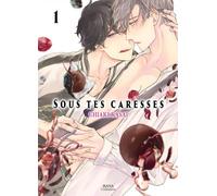 Sous tes caresses - Tome 01