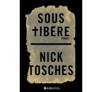 Sous Tibère – Les Éditions Albin Michel