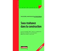Sous-traitance dans la construction Loi du 31 décembre 1975 : analyse et commentaires - Pratique des contrats de sous-traitance - Modèle - Séverin Abbatucci - Le Moniteur - broché - Etude