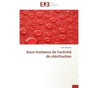 Sous-traitance de l'activite de ste rilisation - C. Béranger - Universitaires Europeennes - broché - Etude