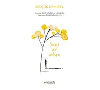 Sous un arbre - Selçuk Demirel - Empreinte Temps Present - broché - Beau livre