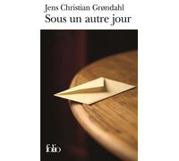 Jens Christian Grøndahl – Sous un autre jour – Roman – Poche – Gallimard