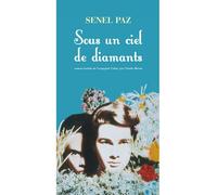 Sous un ciel de diamants - Senel Paz - Actes sud - broché - Roman