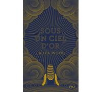 Sous un ciel d'or - Laura Wood - Pocket Jeunesse - Poche - Roman adolescent