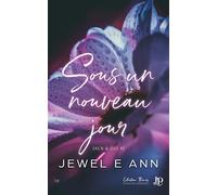 Sous un nouveau jour - Jewel E. Ann - Juno Publishing - broché - Roman